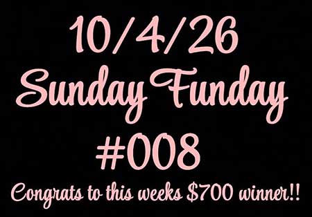 Sunday Funday win number October 4, 2026 is 008. Sunday Funday win number.