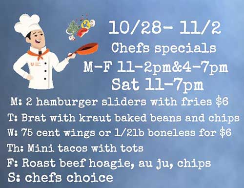 Chefs Specials Oct. 28 thru Nov. 2 at the Legion!