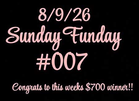 Sunday Funday win number August 9, 2026 is 007. Sunday Funday win number.